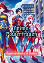 Maxi Pinselzauber: Anime Powerfrauen, Buch