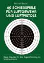 Michael Beutel: 60 Schießspiele für Luftgewehr und Luftpistole, Buch