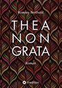 Rommy Berthold: Thea Non Grata, Buch