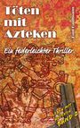 Paul Kaufmann: Töten mit Azteken, Buch