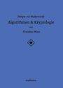 Christian Wyss: Skripte zur Mathematik - Algorithmen & Kryptologie, Buch