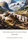 Lukas Stofer: Switzerland's Untold War, Buch