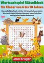 Lena Krüger: Wortsuchspiel Rätselblock für Kinder von 6 bis 10 Jahren, Buch