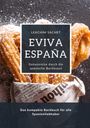 Leachim Sachet: Eviva España: Genussreise durch die spanische Backkunst, Buch