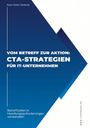 Klaus-Dieter Sedlacek: Vom Betreff zur Aktion: CTA-Strategien für IT-Unternehmen, Buch
