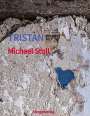 Michael M. Stoll: Tristan, Buch