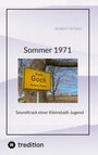 Robert Peters: Sommer 1971, Buch