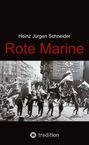 Heinz Jürgen Schneider: Rote Marine, Buch