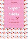 Katja Meixner: Super Stella, Buch