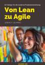 Jonas F. Schmid: Von Lean zu Agile, Buch