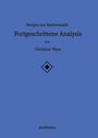 Christian Wyss: Skripte zur Mathematik - Fortgeschrittene Analysis, Buch