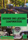 Willi Meinecke: Gesunde und leckere Campingküche, Buch