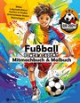 Sunnie Ways: Fußball Mitmachbuch & Malbuch für Jungen Power Academy mit Labyrinth-Rätsel, Witzen, Suchen & Finden, motivierenden Malvorlagen, Fußball Geschenkbuch für Jungen, Buch