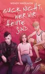 Wendy Nikolaizik: Guck nicht, wer wir heute sind, Buch