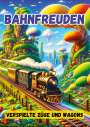 Maxi Pinselzauber: Bahnfreuden, Buch