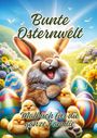 Ela Artjoy: Bunte Osternwelt, Buch