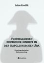 Lukas Knedlik: Vorstellungen deutscher Einheit in der napoleonischen Ära, Buch