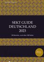 Andreas Kosma: Sekt Guide Deutschland Das Standardwerk zum Deutschen Sekt, Buch