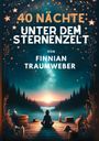 Finnian Traumweber: 40 Nächte unter dem Sternenzelt, Buch