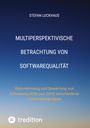 Stefan Luckhaus: Multiperspektivische Betrachtung von Softwarequalität, Buch