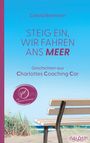 Carola Baxmann: Steig ein, wir fahren ans Meer, Buch