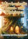 Maxi Pinselzauber: Märchenhafte Baum- und Pilzhäuser, Buch