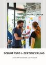 Taylor C. Carter: Scrum PSPO I- Zertifizierung, Buch