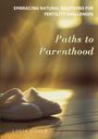 Lucia Gould: Paths to Parenthood, Buch