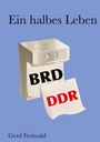 Gerd Freiwald: Ein halbes Leben, Buch