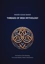 Maher Asaad Baker: Threads of Irish Mythology, Buch