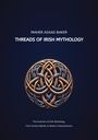 Maher Asaad Baker: Threads of Irish Mythology, Buch