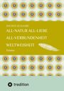 Jochen Schaare: All-Natur All-Liebe All-Verbundenheit Weltweisheit, Buch