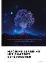 Daniel K. Li: Machine Learning mit ChatGPT beherrschen, Buch