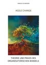 Markus Schneider: Agile Change, Buch