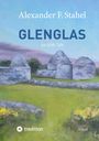 Alexander F. Stahel: Glenglas, Buch