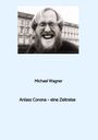 Michael Wagner: Anlass Corona - eine Zeitreise, Buch