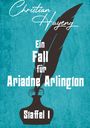 Christian Huyeng: Ein Fall für Ariadne Arlington - Staffel 1, Buch