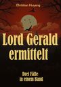 Christian Huyeng: Lord Gerald ermittelt, Buch