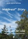 Anne Katrin Schulze: Waldnest° Story, Buch