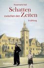 Buchtitel: "Schatten zwischen den Zeiten" von Rosemarie Keil. Illustration eines historischen Gebäudes mit zwei Personen davor.