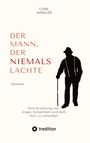 Luna Winkler: Der Mann, der niemals lachte, Buch