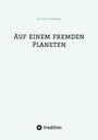 Fritz Peter Heßberger: Auf einem fremden Planeten, Buch