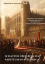 Ernestine M. Maillard: Schatten über Rom: Das Papsttum in Avignon, Buch