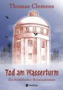 Thomas Clemens: Tod am Wasserturm, Buch