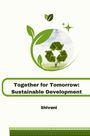 Shivani: Together for Tomorrow: Sustainable Development, Buch