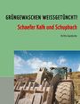 Britta Gaedecke: Grüngewaschen weißgetüncht!, Buch