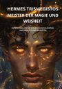 Orest P. Manesse: Hermes Trismegistos: Meister der Magie und Weisheit, Buch