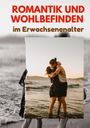 Jürgen Freud: Romantik und Wohlbefinden im Erwachsenenalter, Buch