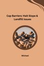 Michael: Cap Barriers: Halt Slope & Landfill Issues, Buch