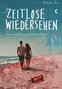 Mahina Rei: Zeitlose Wiedersehen, Buch